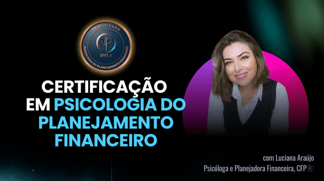 Certificação em Psicologia do Planejamento Financeiro